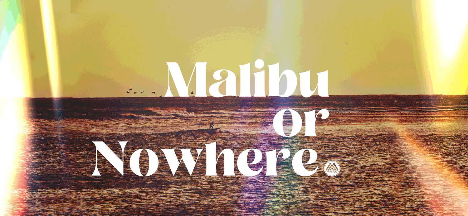 Malibu Or Nowhere landing page home banner